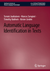 Automatic Language Identification in Texts (Synthesis Lectures on Human Language Technologies) By Tommi Jauhiainen, Marcos Zampieri, Tim Baldwin Cover Image