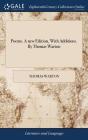 Poems. A new Edition, With Additions. By Thomas Warton By Thomas Warton Cover Image