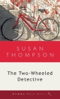 The Two-Wheeled Detective By Susan Thompson Cover Image
