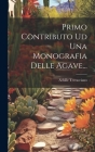 Primo Contributo Ud Una Monografia Delle Agave... By Achille Terracciano Cover Image