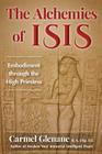 The Alchemies of Isis: Embodiment through the High Priestess By Carmel Glenane Cover Image