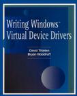 Writing Windows Virtural Device Drivers By David Thielen, Bryan Woodruff Cover Image
