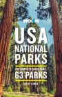 Moon USA National Parks: The Complete Guide to All 63 Parks (Travel Guide) By Becky Lomax Cover Image