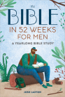 The Bible in 52 Weeks for Men: A Yearlong Bible Study By Josh Laxton Cover Image