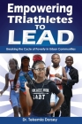 Empowering TRIathletes To LEAD: Breaking The Cycle of Poverty in Urban Communities By Tekemia Dorsey Cover Image