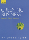 Greening Business: Research, Theory, and Practice By Ian Worthington Cover Image