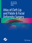 Atlas of Cleft Lip and Palate & Facial Deformity Surgery Cover Image