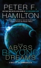 The Abyss Beyond Dreams: A Novel of the Commonwealth (Commonwealth: Chronicle of the Fallers #1) By Peter F. Hamilton Cover Image