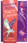 Inspector French: Fear Comes to Chalfont By Freeman Wills Crofts Cover Image