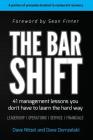 The Bar Shift: 41 Short Management Lessons You Don't Have to Learn the Hard Way! By David Domzalski, Sean Finter (Foreword by), Dave Nitzel Cover Image