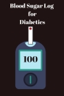 Blood Sugar Log For Diabetics By Hella Hustler Cover Image