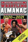 Inside The Ropes Wrestling Almanac: Complete Wrestling Statistics 2020-2021 Cover Image