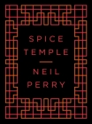 Spice Temple By Neil Perry Cover Image