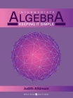 Intermediate Algebra: Keeping it Simple Cover Image