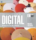 The Complete Guide to Digital Photography, 5th Edition Cover Image