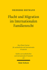 Flucht Und Migration Im Internationalen Familienrecht: Was Kann Und Muss Das Ipr Im Spannungsfeld Zwischen Integration Und Kultureller Identitat Leist By Frederike Heitmann Cover Image