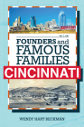 Founders and Famous Families of Cincinnati By Wendy Hart Beckman Cover Image