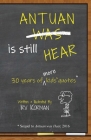 Antuan is Still HEAR: 30 Years of More Kids' Quotes By Irv Korman Cover Image