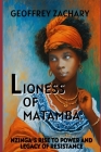 Lioness Of Matamba: Nzinga's Rise To Power And Legacy Of Resistance Cover Image