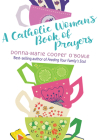 A Catholic Woman's Book of Prayers By Donna-Marie Cooper O'Boyle Cover Image