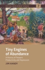 Tiny Engines of Abundance: A History of Peasant Productivity and Repression By Jim Handy Cover Image