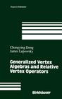 Generalized Vertex Algebras and Relative Vertex Operators (Progress in Mathematics #112) Cover Image