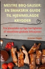 Mestre Bbq-Sauser: En Smaksrik Guide Til Hjemmelagde Krydder By Kristian Hagen Cover Image