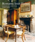 Romantic Irish Homes: Charming and characterful country homes By Robert O'Byrne Cover Image