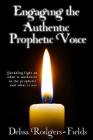 Engaging the Authentic Prophetic Voice By It's All about Him Media &. Publishing (Editor), Delisa Rodgers Fields Cover Image