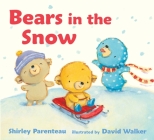 Bears in the Snow (Bears on Chairs) By Shirley Parenteau, David M. Walker (Illustrator) Cover Image