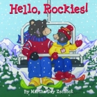 Hello, Rockies! By Martha Zschock Cover Image