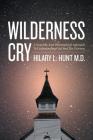 Wilderness Cry: A Scientific and Philosophical Approach To Understanding God And The Universe Cover Image