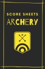 Archery Score Sheet: Archery Practice Log, 120 Pages 6