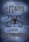 The 13 Gates of the Necronomicon: A Workbook of Magic By Donald Tyson Cover Image