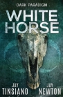 White Horse (Dark Paradigm #1) Cover Image