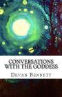 Conversations with the Goddess By Devan Elyse Bennett Cover Image