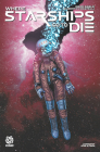 Where Starships Go to Die By Mark Sable, Mike Marts (Editor), Alberto Locatelli (Artist) Cover Image