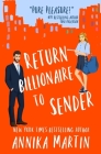 Return Billionaire to Sender By Annika Martin Cover Image