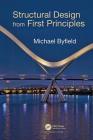 Structural Design from First Principles By Michael Byfield Cover Image