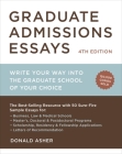Graduate Admissions Essays, Fourth Edition: Write Your Way into the Graduate School of Your Choice Cover Image
