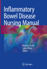 Inflammatory Bowel Disease Nursing Manual By Andreas Sturm (Editor), Lydia White (Editor) Cover Image