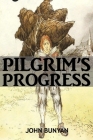 The Pilgrim's Progress By John Bunyan: Unabridged 1678 Original Version By John Bunyan Cover Image