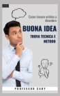 Buona Idea Trova Tecnica E Metodo: Come trovare un'idea a dicembre By Cary Cover Image