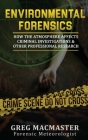 Environmental Forensics (Forensic Meteorology): How the Atmosphere Affects Criminal Investigations & Other Professional Research - Cyclogenesis Publis By Greg MacMaster Cover Image