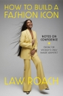 How to Build a Fashion Icon: Notes on Confidence from the World’s Only Image Architect Cover Image