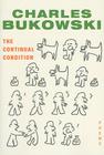 The Continual Condition: Poems By Charles Bukowski Cover Image