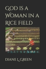 God is a Woman in a Rice Field Cover Image