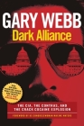 Dark Alliance: Movie Tie-In Edition: The CIA, the Contras, and the Cocaine Explosion By Gary Webb, Maxine Waters (Foreword by) Cover Image
