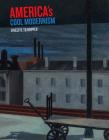 America's Cool Modernism: O'Keeffe to Hopper By Katherine Bourgignon, Leo Mazow (Contribution by), Lauren Kroiz (Contribution by) Cover Image