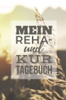 Mein Reha- und Kurtagebuch: Punktiertes Tagebuch inkl. Packliste - 120 Seiten - Perfekt für Erlebnisse, Eindrücke und Gefühle des Kuraufenthalts By Erika Erinnerung Cover Image